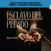 Todo aquel que hace pecado, esclavo es del pecado